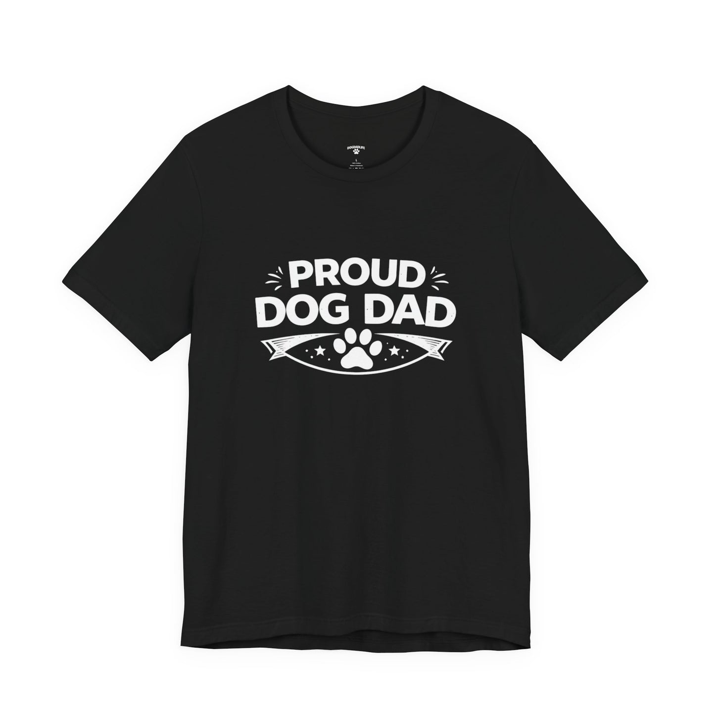 Proud Dog Dad T-Shirt – Funny Dog Lover Tee for Dog Dads | DogDadLife