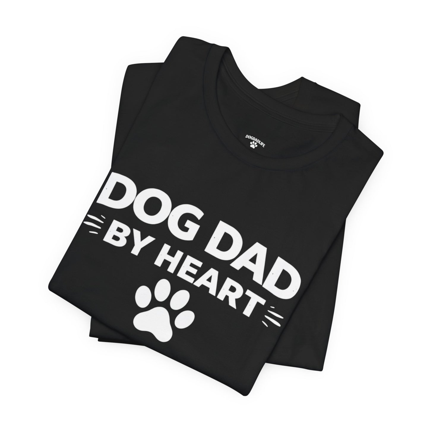 Dog Dad By Heart T-Shirt – Funny Dog Lover Tee for Dog Dads | DogDadLife