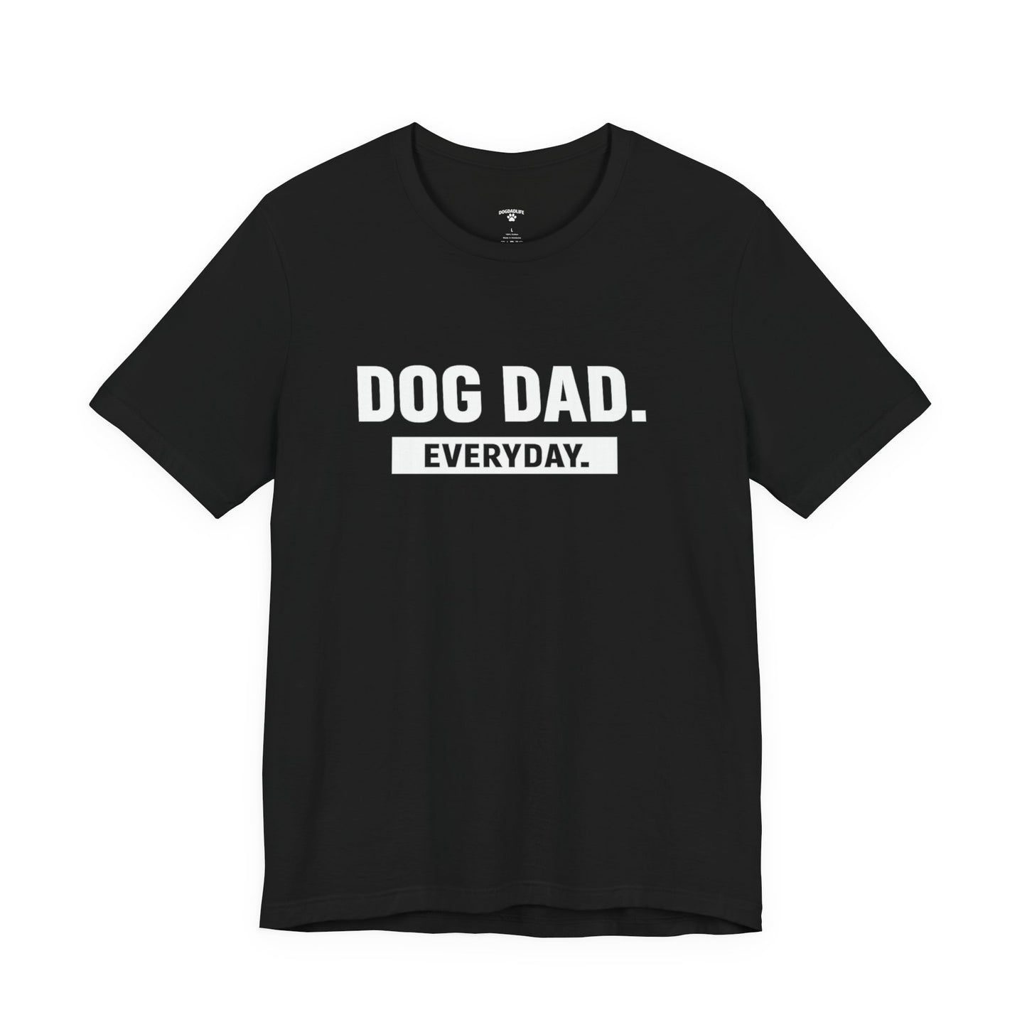Dog Dad Everyday T-Shirt – Minimal Dog Lover Tee for Dog Dads | DogDadLife